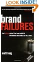 Brand Failures: The Truth About the 100 Biggest Branding Mistakes of All Time