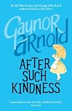 After such kindness
