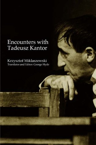 Encounters with Tadeusz Kantor (Polish and East European Theatre Archive, 8)