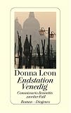 Endstation Venedig. Commissario Brunettis zweiter Fall.