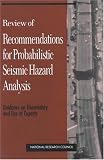 Review of Recommendations for Probabilistic Seismic Hazard Analysis: Guidance on Uncertainty and Use of Experts