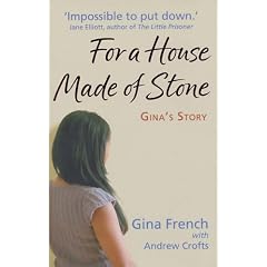 For a House Made of Stone: Gina's Story