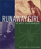 Runaway Girl: The Artist Louise Bourgeois (Bccb Blue Ribbon Nonfiction Book Award (Awards))