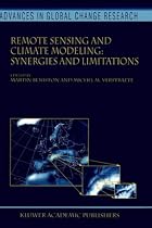 Remote Sensing and Climate Modeling: Synergies and Limitations (Advances in Global Change Research)