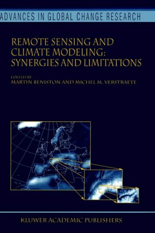 Remote Sensing and Climate Modeling: Synergies and Limitations (Advances in Global Change Research)