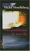 La Posibilidad De Una Isla/the Possibility of an Island (Spanish Edition)
