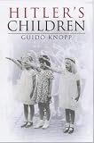 Hitler's Children - Guido Knopp