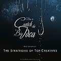How to catch the Big Idea: The Strategies of the Top-Creatives
