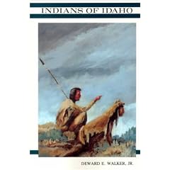 Indians of Idaho (Anthropological monographs of the University of Idaho)