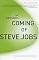 The Second Coming of Steve Jobs