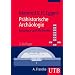 Pr�historische Arch�ologie - Konzepte und Methoden (Uni-Taschenb�cher M)