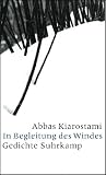 In Begleitung des Windes: Gedichte - Abbas Kiarostami