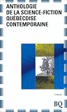 Anthologie de la science-fiction quÃ©bÃ©coise contemporaine