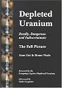 Depleted Uranium - Deadly, Dangerous and Indiscriminate