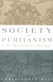 Society and Puritanism in Pre-Revolutionary England (0312174322) by Hill, Christopher