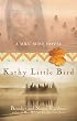 Kathy Little Bird : A Mrs. Mike Novel
