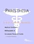 Paresthesia - A Medical Dictionary, Bibliography, and Annotated Research Guide to Internet References