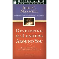 Developing the Leaders Around You: How to Help Others Reach Their Full Potential (Nelson Audio Library)