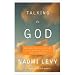 Talking to God: Personal Prayers for Times of Joy, Sadness, Struggle, and Celebration