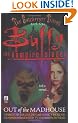 Out of the Madhouse (The Gatekeeper Trilogy #1) (Buffy the Vampire Slayer)