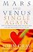 Mars and Venus: Starting Over
