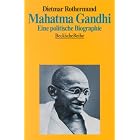 Mahatma Gandhi. Eine politische Biographie. by  Dietmar Rothermund