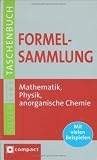Formelsammlung: Mathematik, Physik, anorganische Chemie. Mit vielen Beispielen - Harald G�rtner