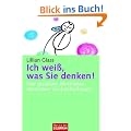 Ich wei�, was Sie denken!: Vier glasklare Methoden, Menschen zu durchschauen