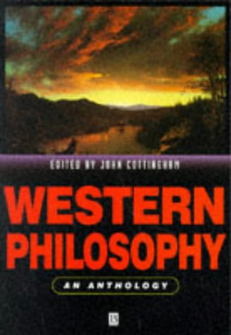 Western Philosophy: An Anthology (Blackwell Philosophy Anthologies)