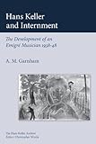 Hans Keller and internment : the development of an emigre musician, 1938-48