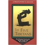 The Five Tibetans: Five Dynamic Exercises for Health, Energy, and Personal Power book cover