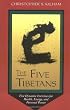 The Five Tibetans: Five Dynamic Exercises for Health, Energy, and Personal Power