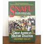 Snafu: Great American Military Disasters