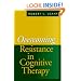 Overcoming Resistance in Cognitive Therapy