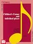 Children's Corner and Individual Pieces (Music Scores)