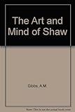 The art and mind of Shaw : essays in criticism