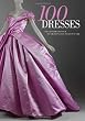100 Dresses: The Costume Institute / The Metropolitan Museum of Art