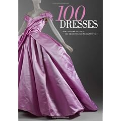 100 Dresses: The Costume Institute / The Metropolitan Museum of Art