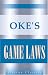 Book Oke\'s Game Laws: Containing the whole law as to game licences and certificates, gun licences, poaching prevention, trespass, rabbits, deer, ground ga