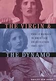The virgin & the dynamo : public murals in American architecture, 1893-1917