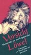Vorsicht L�we!: Humorvolles aus dem Leipziger Zoo