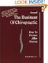 The Business of Chiropractic: How to Prosper After Startup (2nd Edition)