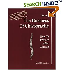 The Business of Chiropractic: How to Prosper After Startup (2nd Edition)
