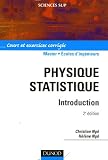 Physique statistique : Cours et exercies corrig�s
