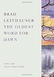 The Oldest Word for Dawn: New and Selected Poems
