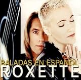 Baladas en Espanol - Roxette