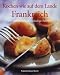 Bücher : Kochen wie auf dem Lande - Frankreich: 107 raffiniert bodenständige Rezepte