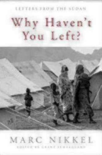 Why Haven't You Left?: Letters from the Sudan
