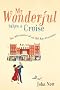 Mr Wonderful Takes a Cruise: The Adventures of an Old Age Pensioner