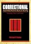 Correctional Administration: Integrating Theory and Practice